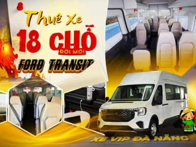 Thuê Xe 18 Chỗ Đà Nẵng – Ford Transit Đời Mới 2026 Giá Tốt Thuê Xe 18 Chỗ Đà Nẵng – Ford Transit Đời Mới 2026 Giá Tốt